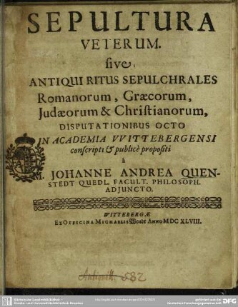 Sepultura Veterum, sive Antiqui Ritus Sepulchrales Romanorum, Graecorum, Judaeorum [Iudaeorum] & Christianorum