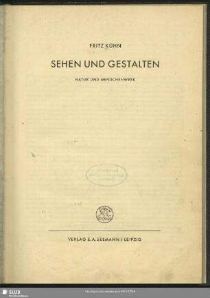 Sehen und Gestalten : Natur und Menschenwerk