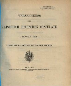 Verzeichnis der Kaiserlich Deutschen Konsulate und Passstellen, 1872, Jan.