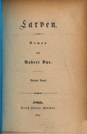 Larven : Roman, 4
