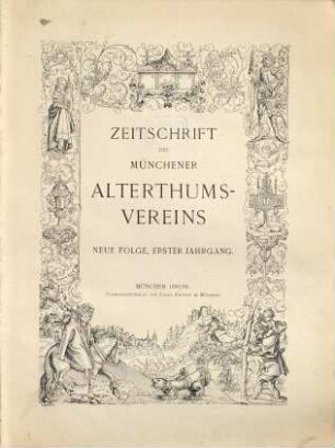 Zeitschrift des Münchener Alterthums-Vereins. 1. 1886/87