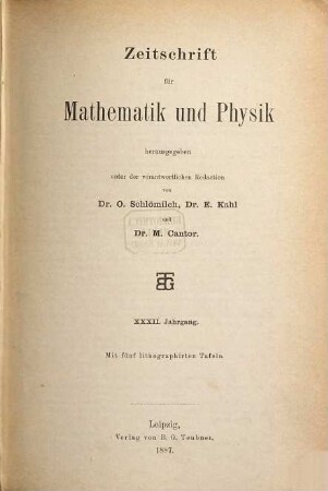 Zeitschrift für Mathematik und Physik : Organ für angewandte Mathematik. 32. 1887
