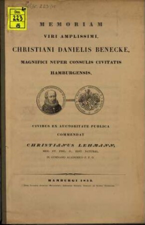 Memoriam V. Ampl. Christiani Danielis Benecke, Magnifici nuper Consulis Civitatis Hamburgensis Civibus ex auctoritate publica commendat Christi. Lehmann