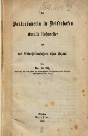 Die Doktorbäuerin in Deisenhofen Amalie Hohenester und das Naturheilverfahren ohne Arznei