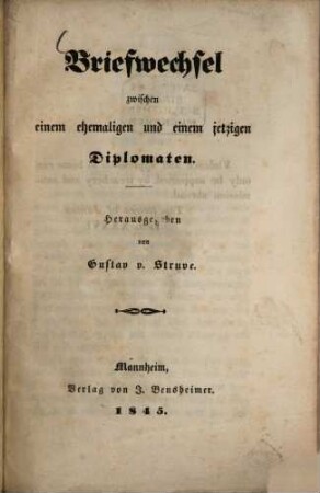 Briefwechsel zwischen einem ehemaligen und einem jetzigen Diplomaten