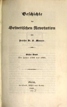 Geschichte der Helvetischen Revolution, 1. Die Jahre 1798 bis 1800