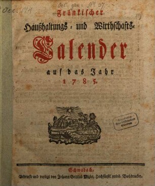 Fränkischer Haushaltungs- und Wirthschafts-Calender : auf d. Jahr ... 1784