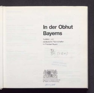 In der Obhut Bayerns : Sudeten- und ostdeusche Patenschaften im Freistaat Bayern