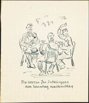 Die Herren der Intelligenz am Sonntag nachmittag