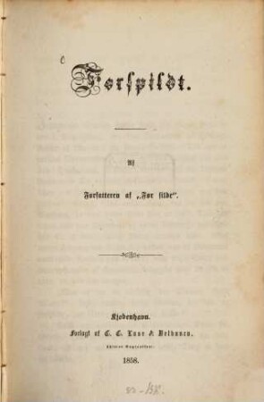 Forspildt : Af Forfatteren af "Forsilde"
