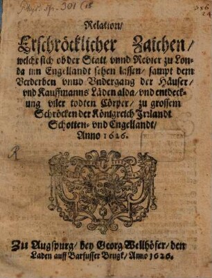 Relation erschröcklicher Zeichen, welche sich ob der Statt unnd Revier zu Londa in Engellandt sehen lassen : ... anno 1626
