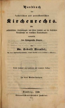 Handbuch des katholischen und protestantischen Kirchenrechtes : In 3 Abtheilungen