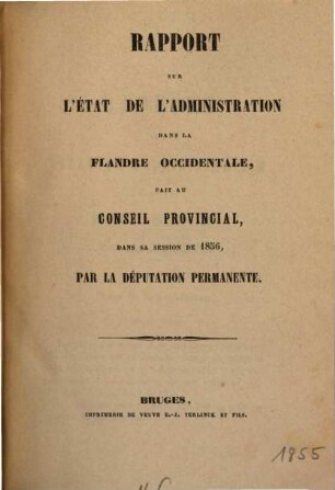 Rapport sur l'état de l'administration dans la Flandre occidentale. 1856 (1855)
