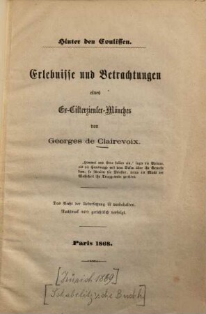 Hinter den Coulissen : Erlebnisse und Betrachtungen eines Ex-Cisterzienser-Mönches ; Paris 1868