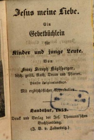 Jesus meine Liebe : Gebetbüchlein