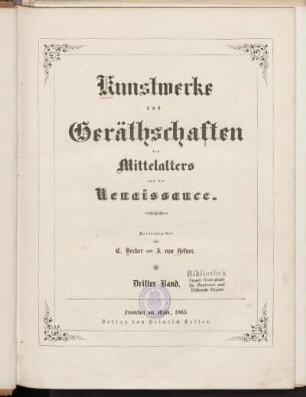 Bd. 3: Kunstwerke und Geräthschaften des Mittelalters und der Renaissance