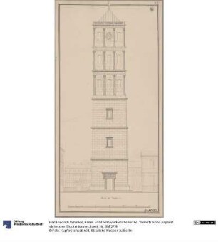 Berlin. Friedrichswerdersche Kirche. Variante eines separat stehenden Glockenturmes