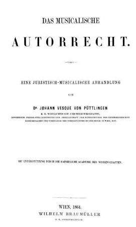 Das musicalische Autorrecht : eine juristisch-musicalische Abhandlung