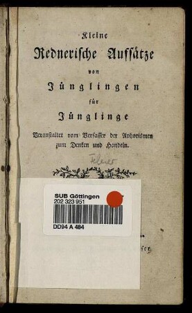 Kleine Rednerische Aufsätze von Jünglingen für Jünglinge