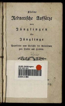Kleine Rednerische Aufsätze von Jünglingen für Jünglinge