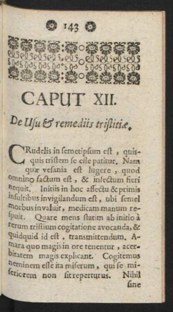 Caput XII. De Usu & remediis tristitiae.