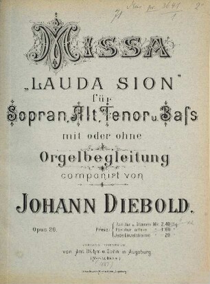 Missa "Lauda Sion" : für Sopran, Alt, Tenor u. Bass mit oder ohne Orgelbegl. ; op. 26