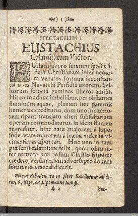 Spectaculum I: Eustachius Calamitatum Victor.