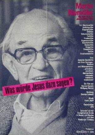 Martin Niemöller: "Was würde Jesus dazu sagen?" - Eine Reise durch ein protestantisches Leben