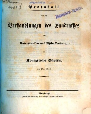 Protokolle über die Verhandlungen des Landrathes von Unterfranken und Aschaffenburg. 1842