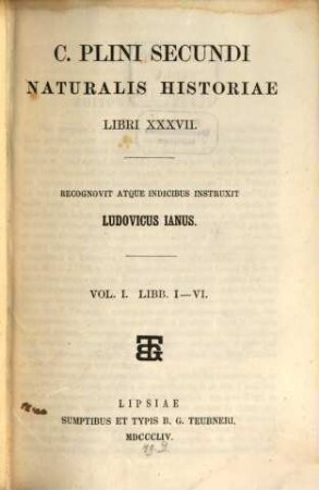 C. Plini Secundi Naturalis historiae libri XXXVII. 1, Libri I - VI