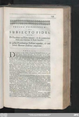 Theses Theologicae : De Subiecto Fidei, Sive, De Facultate cui Fides inhaeret : & de connexione Fidei cum Charitate & Bonis Operibus. In quibus Protestantium Doctrina exponitur, & cum Scholae Romanae Doctrina comparatur.