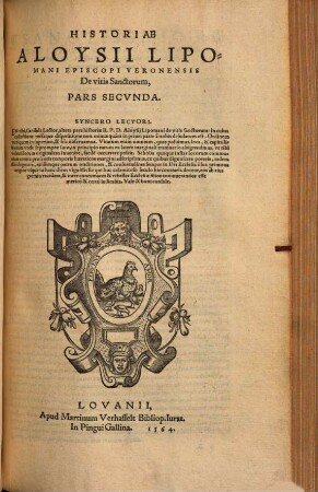 Historiae Aloysii Lipomani Episcopi Veronensis De Vitis Sanctorum, Pars ... : Cum Scholiis eiusdem, omnium modernorum haereticorum blasphemias ac deliramenta clarè conuincentibus, 2