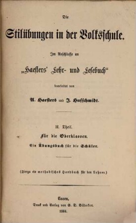 Die Stilübungen in der Volksschule : Im Anschlusse an "Haesters' Lehr- u. Lesebuch" bearb, 2