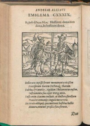 Emblema CXXXIX. Εχθρῶν ἄδωρα δῶρα.[Echthron adora dora.] Hostium dona non dona. In hostium dona.