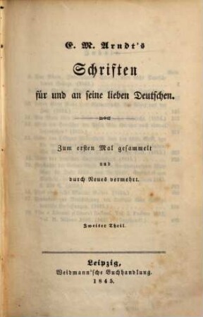 E. M. Arndt's Schriften für und an seine lieben Deutschen. 2