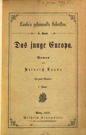 Heinrich Laube's gesammelte Schriften : in 16 Bänden, 6. Das junge Europa ; 1