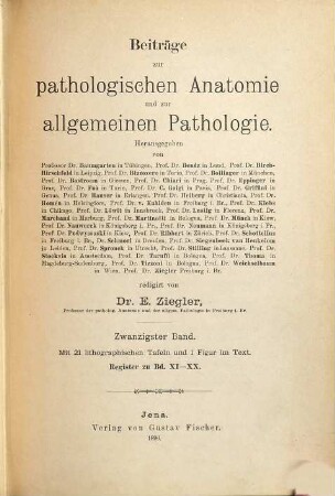 Beiträge zur pathologischen Anatomie und zur allgemeinen Pathologie. 20. 1896