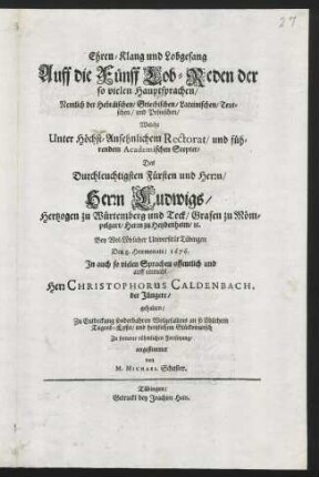 Ehren-Klang und Lobgesang auff die fünff Lob-Reden der so vielen Hauptsprachen, nemlich der Hebräischen, Griechischen. Lateinischen, Teutschen und Polnischen, welche den 8. Hewmonats 1676 Christophorus Caldenbach der Jüngere gehalten