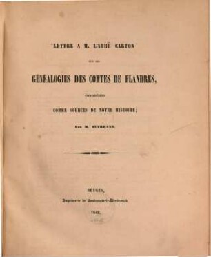 Lettre à M. l'Abbé Carton sur les généalogies des Comtes de Flandre