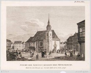 Die alte Dreikönigskirche in Dresden-Neustadt am Neustädter Markt vor der Zerstörung durch den Brand von Altendresden im Jahr 1685, Blatt aus: Grimmersche Buchhandlung: Abbildung von Dresdens alten und neuen Prachtgebäuden
