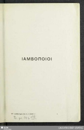 Fasc. 3 : Vol. I: Iamborvm scriptores