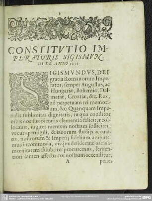 Consitvtio Imperatoris Sigismvndi De Anno 1434 : [... Datum Basileae Anno Domini Millesimo, Quadringentesimo, tricesimo quarto, die octaua Martij, Regnorum nostrorum Anno, Hungariae quadragesimo septimo, Romanorum vicesimo quarto, Bohemiae quarto decimo, Imperij verò primo]