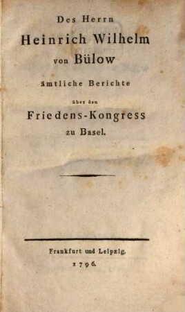 Aemtliche Berichte über den Friedens-Kongreß zu Basel