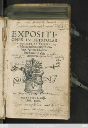 EXPOSITI=||ONES IN EPISTOLAS || DOMINICALES AC FESTIVALES,|| ad Methodi formam ferè abso||lutae, Autore M. Era=||smo Sarcerio An||naemonta=||no.||