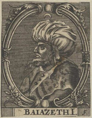 Bildnis des Baiazeth I., Sultan des Osmanischen Reiches