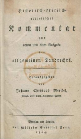 Historisch-kritisch-exegetischer Kommentar zur neuen und alten Ausgabe der allgemeinen Landrechts