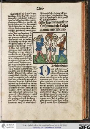 Dae Diocletianus ynd Maximianus die kersten vervolgheden, soe quamen dye tzwee broder Crispinus ynd Crispinianus dye geboeren waren van Rome van mechtighen ynd edelen alderen...