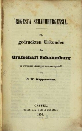 Regesta Schaumburgensia : die gedruckten Urkunden der Grafschaft Schaumburg in wörtlichen Auszügen