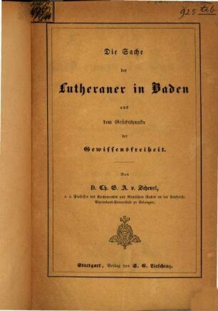 Die Sache der Lutheraner in Baden aus dem Gesichtspunkte der Gewissensfreiheit