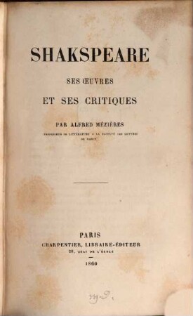 Shakspeare, ses oeuvres et ses critiques